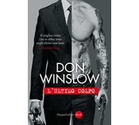Libri Don Winslow - L' Ultimo Colpo