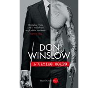 L'ultimo colpo [Paperback] [Jan 27, 2026] Winslow, Don and Colitto, Alfredo
