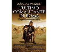 L'ultimo comandante di Roma