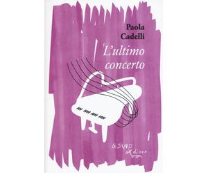 L'ultimo concerto - Cadelli Paola