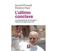 L'ultimo conclave. La sorpresa finale di Francesco: l’elezione di