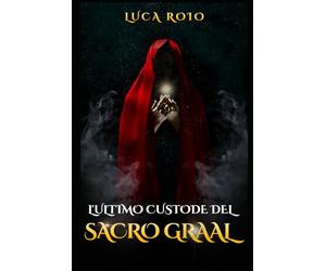 L'ULTIMO CUSTODE DEL SACRO GRAAL: La verità tra Il bene e il male, si nasconde in un' antica caccia, tra amicizia e tradimento. Un Fantasy magico tra misteri, suspence e segreti