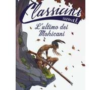 L'ultimo dei mohicani. Classicini. Ediz. illustrata