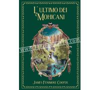 L'Ultimo dei Mohicani - James Fenimore Cooper - Edizioni Hachette