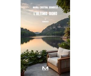 L'ultimo dono - Bombelli Maria Cristina