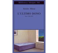 L' ultimo dono. Diari 1984-1989