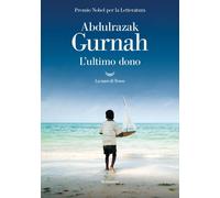 L'ultimo dono [Hardcover] [Apr 30, 2024] Gurnah, Abdulrazak and Cristofori, Albe