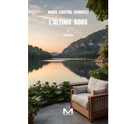 L'ultimo dono [Paperback] [Nov 13, 2024] Bombelli, Maria Cristina