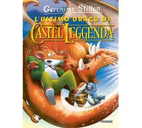 L'ultimo drago di Castel Leggenda
