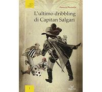 L'ultimo dribbling di capitan Salgari