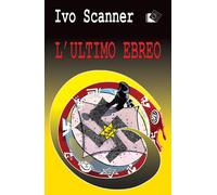 L'ultimo ebreo [Paperback] Scanner, Ivo