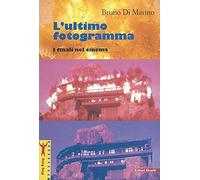 L'ultimo fotogramma. I finali nel cinema