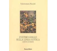 L'ultimo giallo sulla Linea Gotica. L'eroina di Rimini