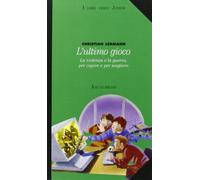 L'ultimo gioco