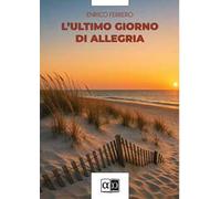 L'ultimo giorno di allegria