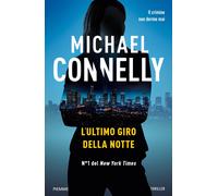 L'ultimo giro della notte - Connelly Michael
