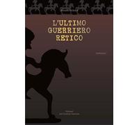 L'ultimo guerriero retico