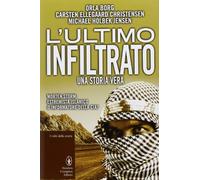 L' ultimo infiltrato. Una storia vera