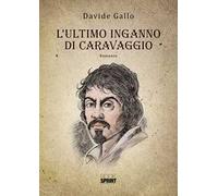 L' ultimo inganno di Caravaggio