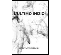 L'ULTIMO INIZIO: STORIA DI UNA SCELTA SENZA RUMORE