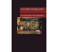 L'ULTIMO INQUILINO: Un mistero vittoriano