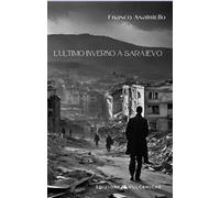 L'ultimo inverno a Sarajevo