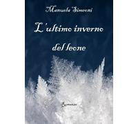 L'ultimo inverno del leone - Manuela Simeoni