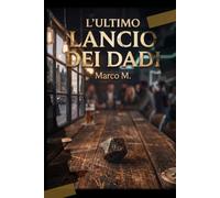 L'ultimo lancio dei dadi