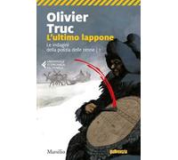 L'ultimo lappone. Le indagini della polizia delle renne. Vol. 1