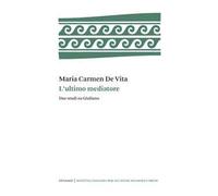 L'ultimo mediatore. Due studi su Giuliano