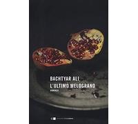 L' ultimo melograno
