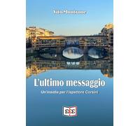 L'ultimo messaggio. Un'insidia per l'ispettore Corsini [Paperback] [Jan 01, 2025