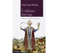 L'ultimo messia. Profezia e sovranità nel Medioevo [Paperback] [Apr 10, 2014] Po
