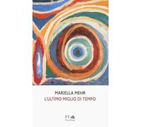 L'ultimo miglio di tempo. Ediz. italiana e tedesca