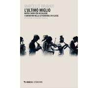 L'ultimo miglio. Motivi e modi per accogliere i cantautori nella letteratura e in classe