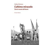 L'ultimo miracolo. Storie venete del boom