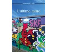 L' ultimo muro