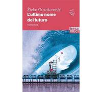 L'ultimo nome del futuro