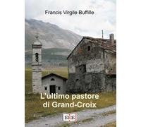 L'ultimo pastore di Grand-Croix