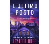 L'ULTIMO POSTO: UN THRILLER PSICOLOGICO