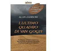 L'ultimo quadro di Van Gogh. Con CD-Audio - Zamboni Alan