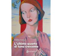 L'ultimo quarto di luna crescente