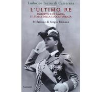 L'ultimo re. Umberto II di Savoia e l'Italia della luogotenenza [Paperback] [May