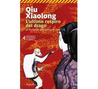 L'ultimo respiro del drago. Le inchieste dell'ispettore Chen. Vol. 11