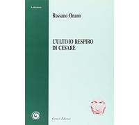 L'ultimo respiro di Cesare