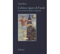L'ultimo rigore di Faruk. Una storia di calcio e di guerra - 2016