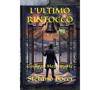 L'ULTIMO RINTOCCO: Giallo di Mezzanotte