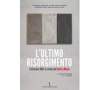 L'ultimo Risorgimento. Settembre 1866: la rivolta del sette e mezzo