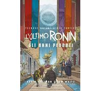 Libri Ultimo Ronin. Gli Anni Perduti. Teenage Mutant Ninja Turtles (L')