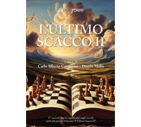 L'ultimo scacco. Vol. 2: 57 racconti significativi sugli scacchi
